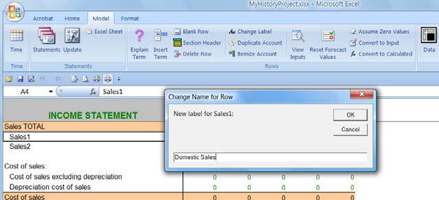 {Model}>CHANGE LABEL The Change Label operation allows you to conveniently rename terms in your original statement or terms that you have inserted into a work sheet from the Financial Dictionary or