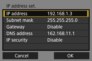 Setting IP Address Manually 4 Select [OK]. When you have completed setting the necessary items, select [OK] and press <0>.