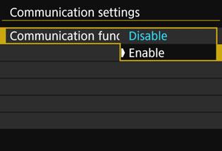 Basic Communication Function Settings First, configure basic communication function settings. Setting the Communication Function 1 Turn the camera on. 2 3 Select [Communication settings].