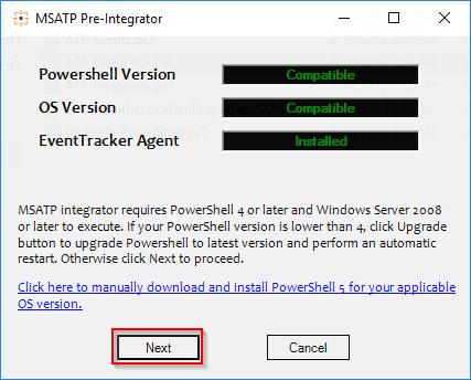 Figure 5 4. Pre-Integrator is launched, and prerequisites are checked. Click Upgrade to update PowerShell, if prerequisites are not met. 5. Click Next to proceed, if prerequisites are successfully met.