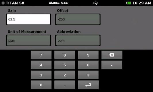 USER INTERFACE Keyboard Function When the user taps in any text field within the interface, the keyboard will appear. The numeric keypad appears when the Gain and Offset fields are selected.