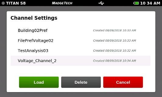 Load Configuration Settings Saved channel configurations can be easily loaded for repeated use.