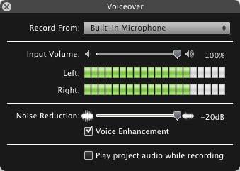 To record a voiceover: 1 Click the Voiceover button to open the Voiceover window. Left and Right volume level indicators 2 Choose the microphone you want to use from the Record From pop-up menu.