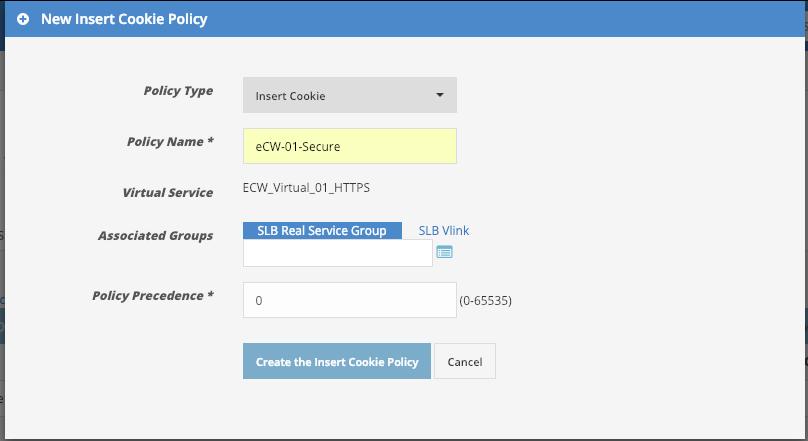 Click the picker box and choose the group you just created. Then click the arrow. Ensure 0 is selected for the Policy Precedence and click the Create the Insert Cookie Policy to create the policy.