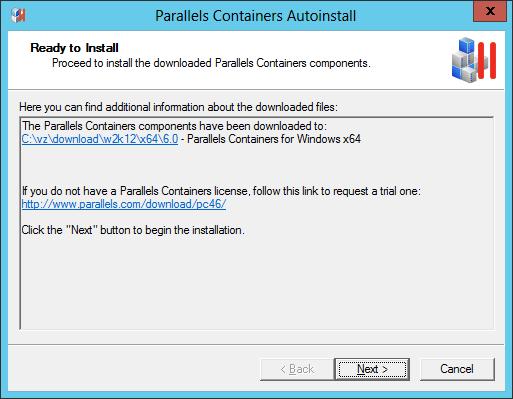 Preparing for Parallels Containers for Windows 6.0 Installation In this window, you can click Next to launch the Parallels Containers for Windows Installation Wizard.