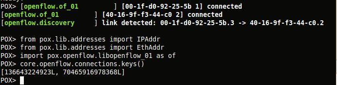 # 导入 MAC,IP, 核心模块 from pox.lib.addresses import IPAddr from pox.lib.addresses import EthAddr import pox.openflow.libopenflow_01 as of # 获取连接控制端的 openflow switch 的 key[switch2,switch1] core.openflow.connections.