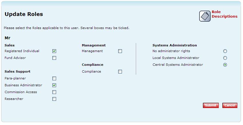 Administrator Update Roles By selecting the update roles link within the User s Details page the administrator will be presented with the following screen.