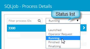 To show only some processes in the dialog box, do one of the following in the status list: To only show queued processes, click