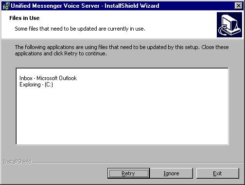 Installing the Voice server Figure 4-9. Files in Use screen 11. Click on the: Retry button to continue the installation after you have shut down the applications listed on the screen.