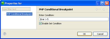 .. Figure 124 - Breakpoint Properties Selection The PHP Conditional Breakpoint dialog opens. 2.