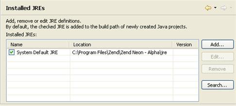 PHP Preferences Installed JREs Preferences The Installed JREs Preferences page allows you to configure and add installed Java Runtime Environments.