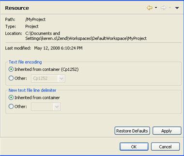 Zend Studio for Eclipse User Guide Resource Properties The Resource Properties page displays information about your project and allows you to set the project's text file encoding and line delimeters.