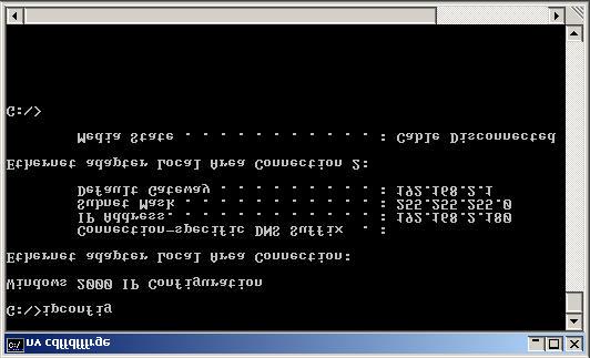 IPCONFIG (for Windows 2000/NT) In the DOS command type IPCONFIG and press Enter.
