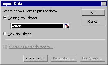 Page 22 - Excel 2003 - Advanced Level Manual From the Import Data dialog box, select the Existing worksheet radio button to import the data into the existing worksheet, or select the New worksheet