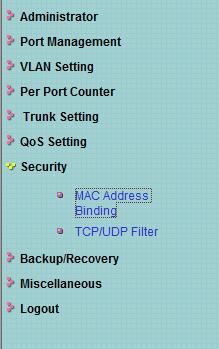 Security Menu The Security menu for the Model EX17008 switch lets you perform the following tasks: Mac Address Binding binds Media Access