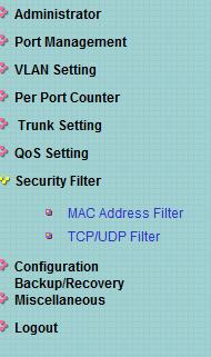 The Security menu for the Model EX17016 switch lets you perform the following tasks: Mac Address Filter configure the switch to drop packets