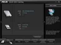 4.3.11 ASUS SSD Caching This feature boosts system performance by using an installed SSD with no capacity limitations as a cache for frequently accessed data.