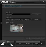 Launching ASUS Update After installing AI Suite II from the motherboard support DVD, launch MyLogo by clicking Update> MyLogo on the AI Suite II main menu bar.