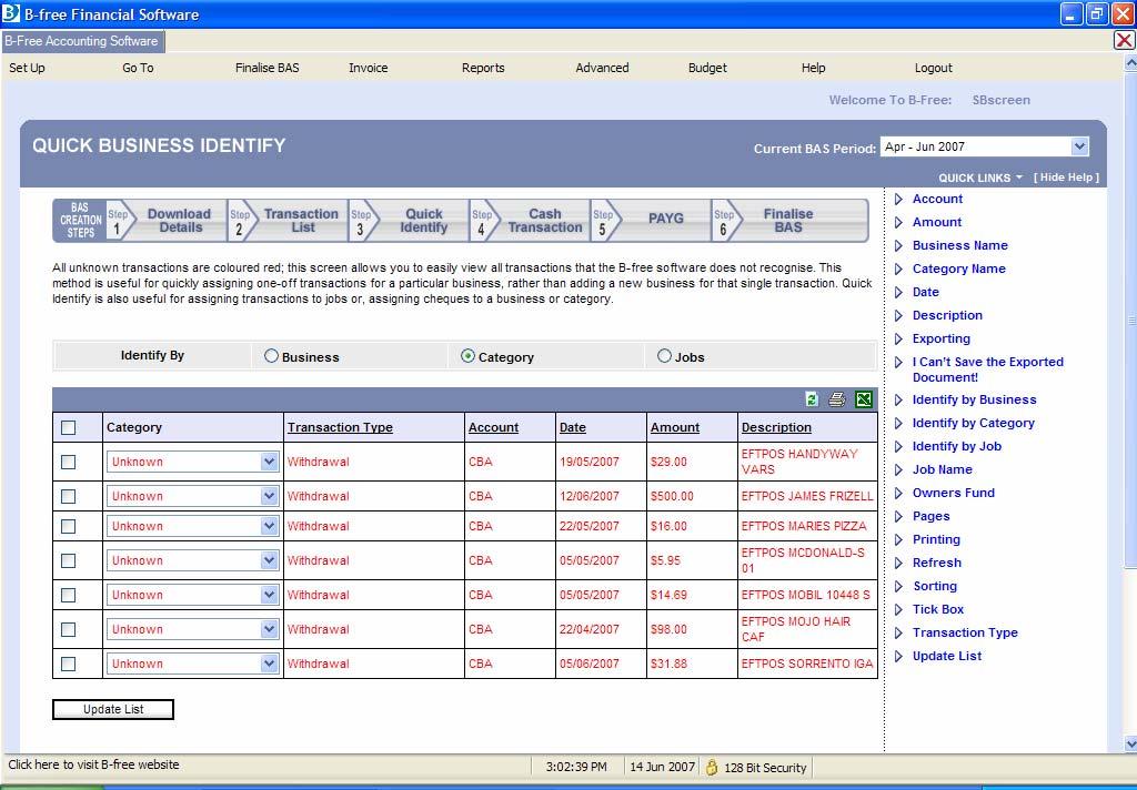 Quick Identify Quick Business Identify is the second method to identify transactions within B-free. This screen allows you to easily view all transactions that the B-free software does not recognise.