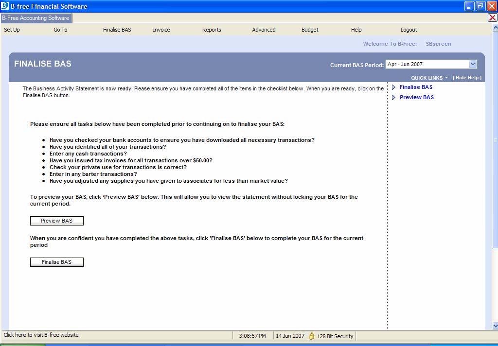 Finalise BAS Finalising your BAS is the final step in the preparation of your Business Activity Statement. The options on this screen allow you to either preview or finalise your BAS.