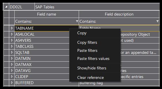 Cntext Menu SAP tables definitins have an additinal cntext menu which is pened by right-clicking ne f the values describing a SAP table clumn. Cpy cpies t the clipbard the values frm selected cell.