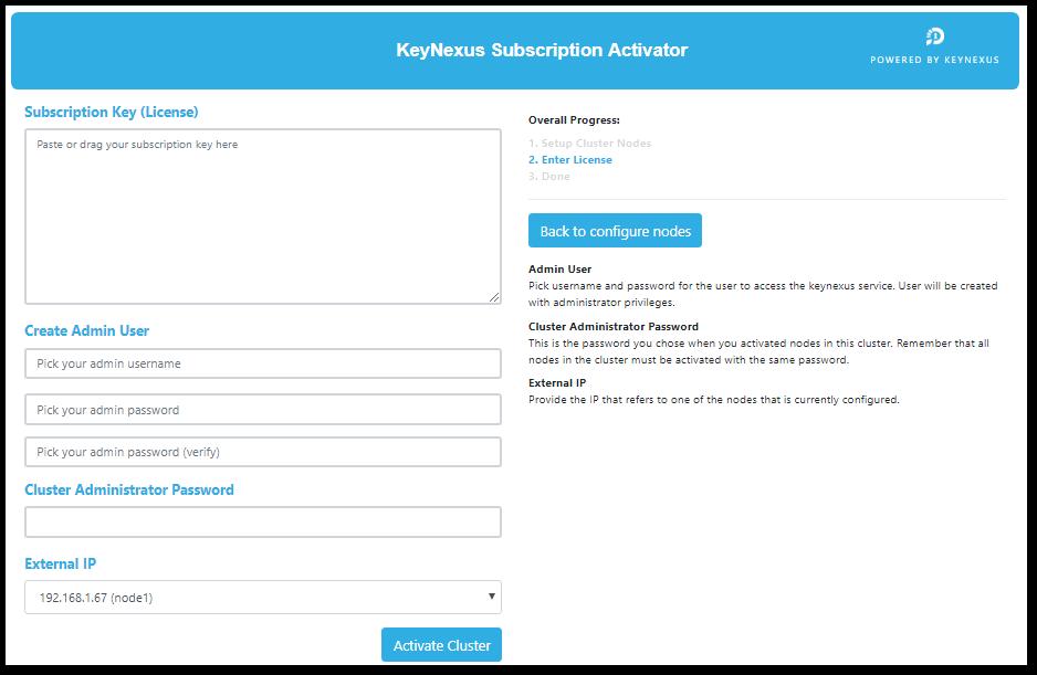 Activate your KeyNexus Subscription 1. Provide your subscription key in the Subscription Key field. There are several ways you can enter your key.