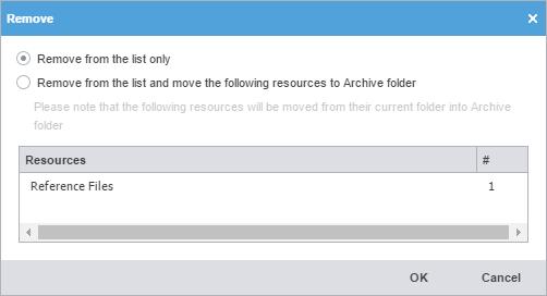 10. Manage Reference Files Remove from the list only Removes the reference file from the files list, but retains the reference files resources in the project folder on your computer Remove from the
