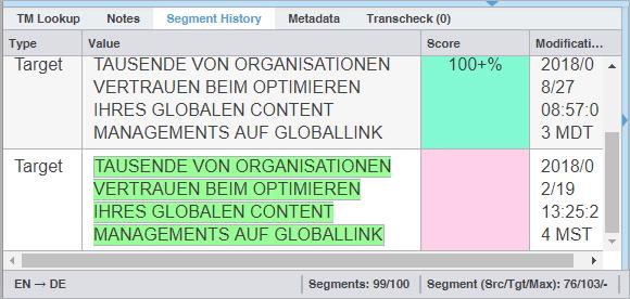 TRANSLATE SEGMENTS View Segment History In TXLF, view the record of segment changes to the open file on the Segment History tab of the pane.
