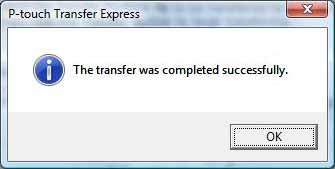 Transferring label templates with P-touch Transfer Express Click [Yes].