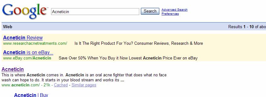 So what would happen is that every time someone searched for Acneticin - either looking for reviews or to buy the product, my ad would be staring at them right in the face.