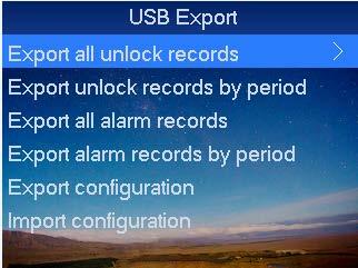 Note: Figure here is for reference only. 4.5.4 USB Export You can export unlock record and alarm record to USB disk to import/export config.