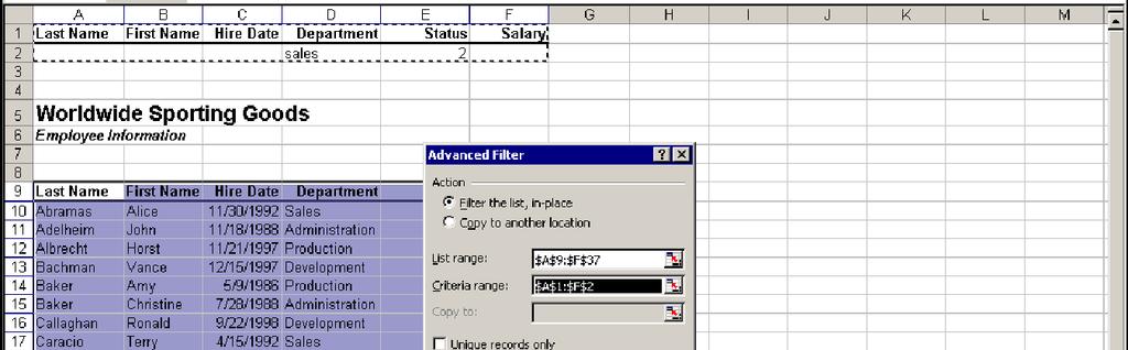 Lesson 10 - Working With Advanced Filters Excel 2003: Level 3 Using an advanced And condition Procedures 1. Copy the column labels to the range where you want to create the criteria. 2. Select the cell below the criteria label of the field you want to search.