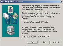 Continued... For Windows 2000, this Digital Signature Not Found screen may appear after your computer restarts. Click Yes to finalize the installation.