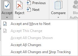 Notes: 1/ You can accept all track changes all at once by clicking on the Accept down arrow and choosing Accept All Changes and Stop Tracking as highlighted on the right: 2/ Similarly, you can reject