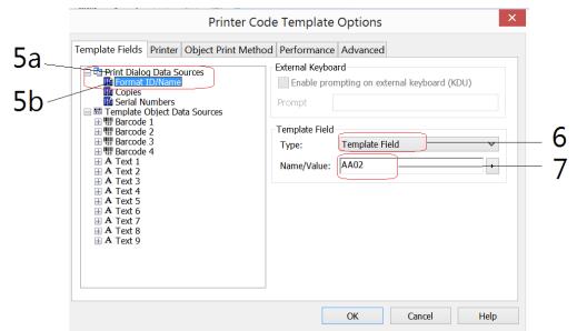 6. On Template Field, select Template Field for Type. 7. Enter the correct label file name on Name/Value. Refer to 16.