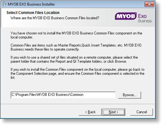 If the MYOB EXO Business Common Files are not installed on this PC, click Browse to choose the