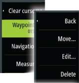 A waypoint is used to mark a position you later may want to return to. Two or more waypoints can also be combined to create a route.