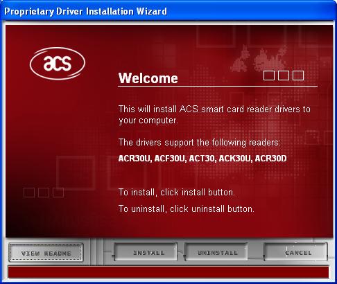 1.1.2. ACS Synchronous API driver (Proprietary Driver) Installation 1.1.2.1. Windows XP/2000 USB Interface 1. Run the SETUP.