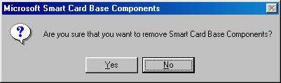 3. On Windows 98/ME, you will be prompted if you want to remove Smart Card Base Components.