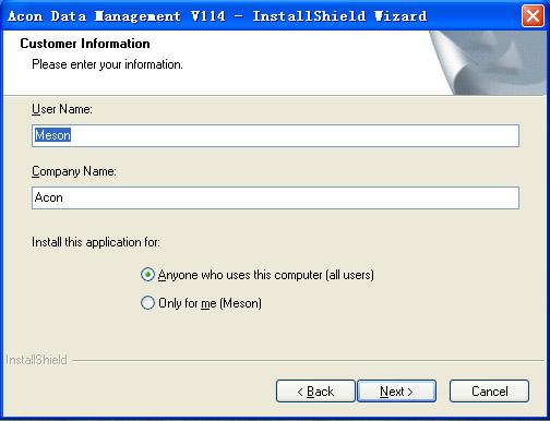 Click Next>. In the installation process shown below, you will be requested to enter your User Name and Company Name.