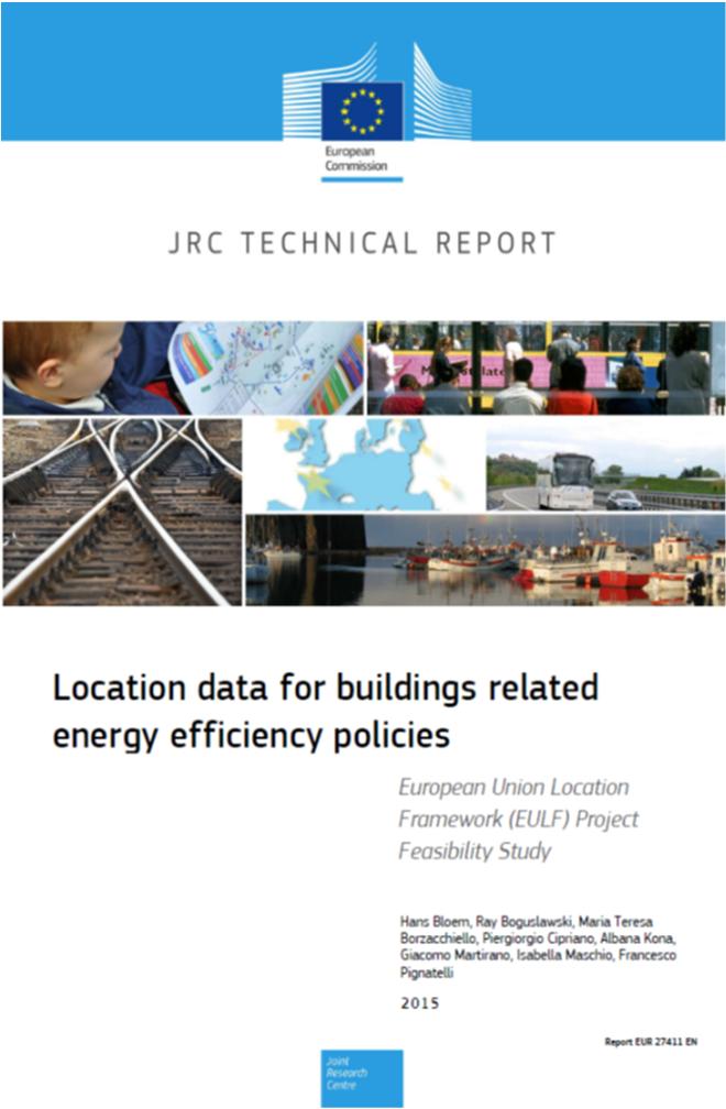 Energy Pilot: Roadmap JRC concluded a Feasibility Study Location Data for Buildings related Energy Efficiency Policies in 2015 23 Identified an approach to compare different methodologies to support