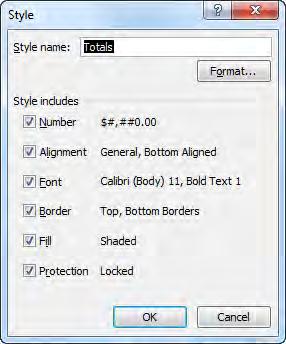 The style properties will be displayed in the Style dialog box shown below. 8 Click on OK. The Totals style is displayed in the Styles Gallery as shown at the right.