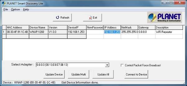 Appendix A. Planet Smart Discovery Utility For easily list the WNAP-1260 in your Ethernet environment, the Planet Smart Discovery Utility from user s manual CD-ROM is an ideal solution.