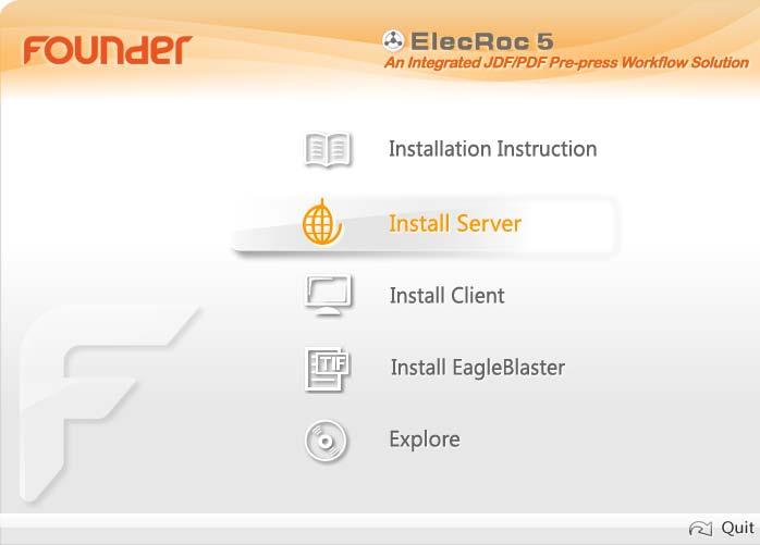 Chapter 3 Install Founder ElecRoc Install Founder ElecRoc Founder ElecRoc is a distributed digital workflow management system.