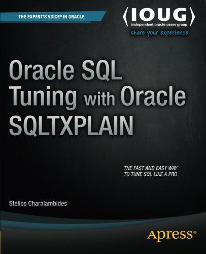 BOOK REVIEW Oracle SQL Tuning with SQLTXPLAIN A Book Review by Brian Hitchcock 6 Details Author: Stelios Charalambides ISBN: 978-1-4302-4809-5 Pages: 317 Year of Publication: 2013 Edition: 1 List