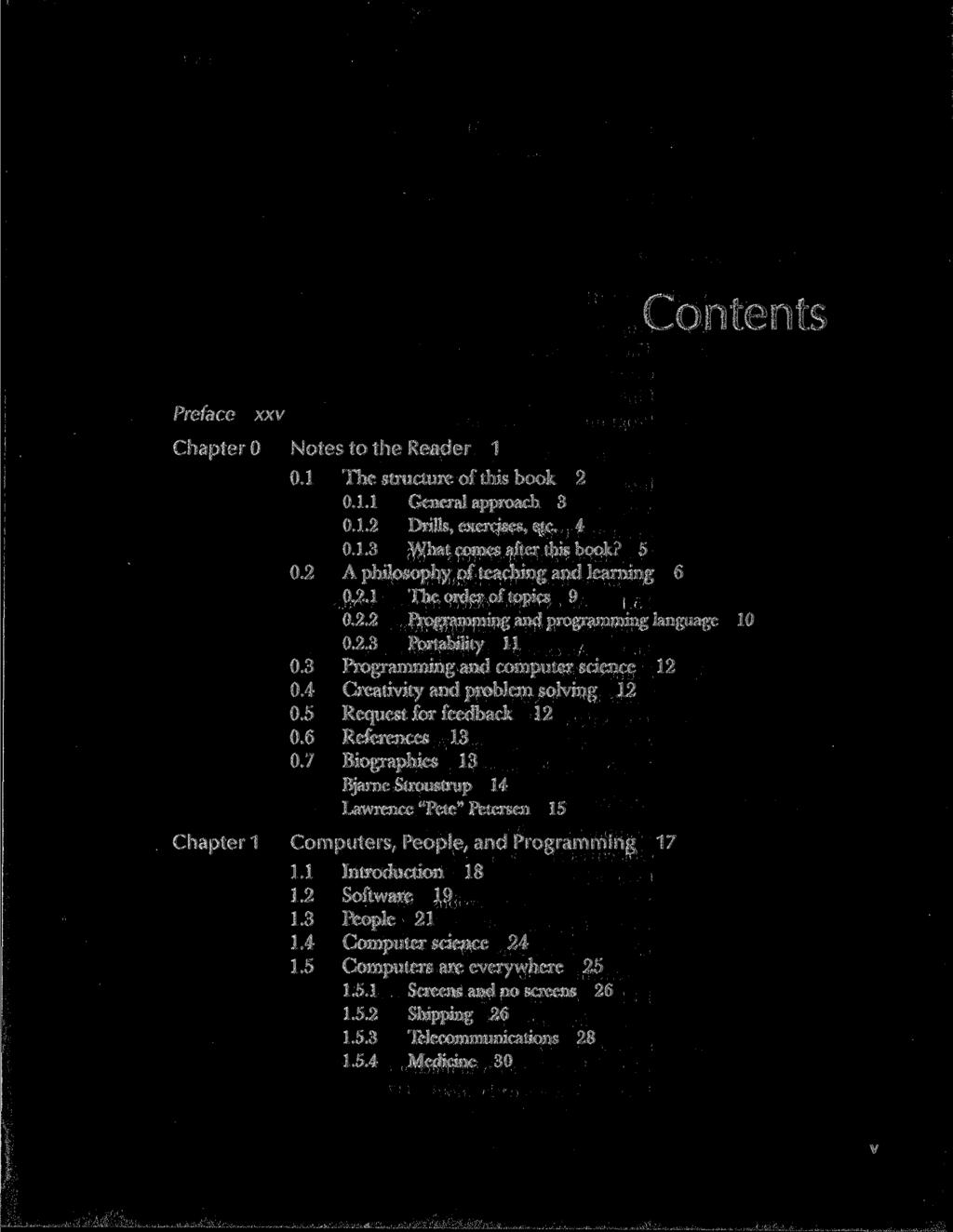 Contents Preface xxv Chapter 0 Notes to the Reader 1 0.1 The structure of this book 2 0.1.1 General approach 3 0.1.2 Drills, exercises, etc. 4 0.1.3 What comes after this book? 5 0.