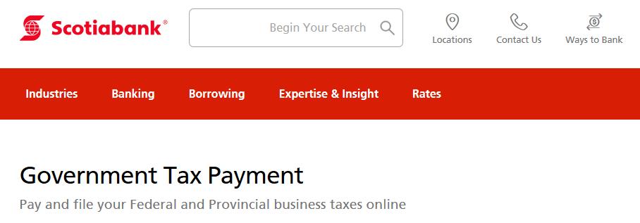 Enrolling in Business Taxes To enroll in the Government Tax Payment & Filing Service from within ScotiaConnect, select Business Taxes from the main