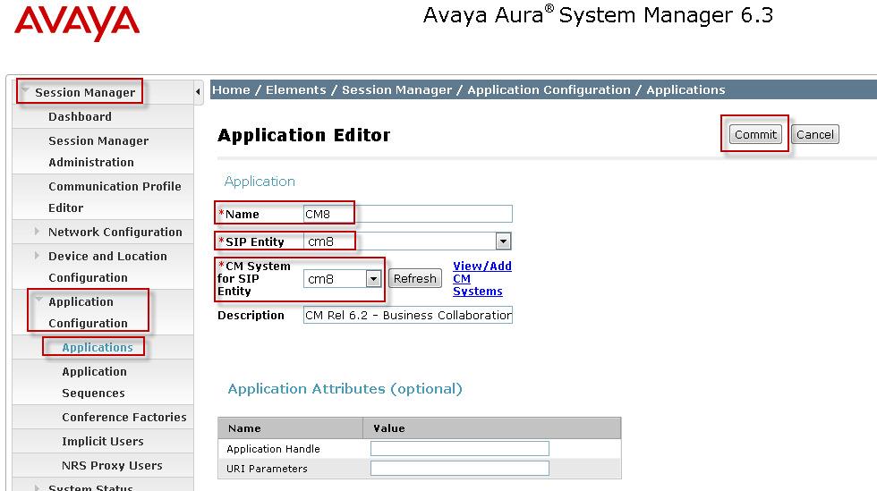 6.9. Administer Application Configuration To configure the Communication Manager Evolution Server Application expand Elements Session Manager and select Application Configuration from the left