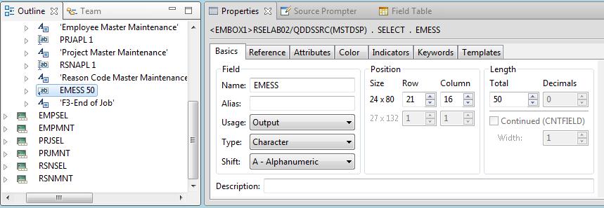 2. In the Outline View, select field EMESS 50 under SELECT. The Properties View will change to reflect the properties available for a field. Notice the different tabs.