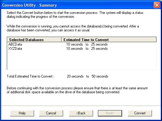 3 Installing : Upgrading from a Prior Version Step 3: Converting Your Data Cannot Open This status indicates that the database cannot be converted for an unknown reason.